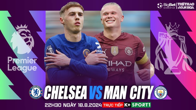 Nhận định, soi tỷ lệ Chelsea vs Man City (22h30 ngày 18/8), Ngoại hạng Anh vòng 1 - Ảnh 1.